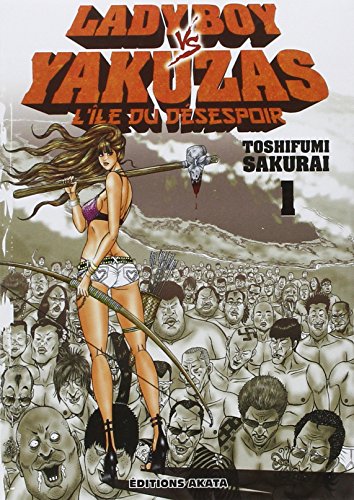 Ladyboy vs Yakuzas, l'île du désespoir — Tome 1