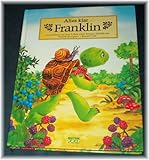 Alles klar Franklin. Geschichten aus dem Leben einer kleinen Schildkröte.