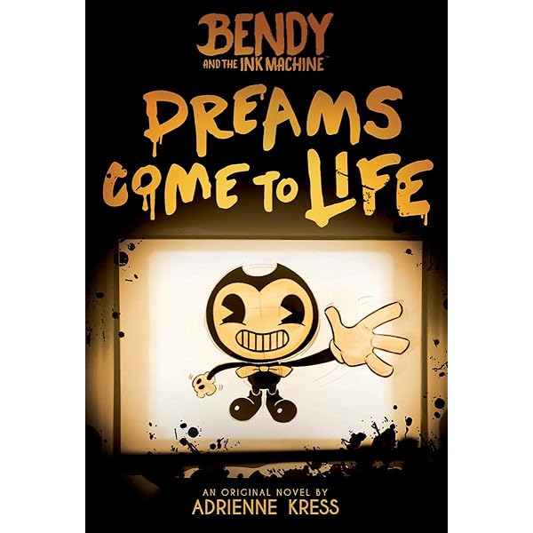 Dreams Come To Life Volume 1 Bendy And The Ink Machine 1 Kress Adrienne Amazon De Bucher Dreams Come To Life Volume 1 Bendy And The Ink Machine 1 Kress Adrienne Amazon De Bucher
