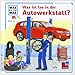 Was ist was mini, Band 11: Was ist los in der Autowerkstatt? by 