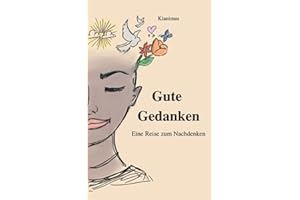 Gute Gedanken: Eine Reise zum Nachdenken
