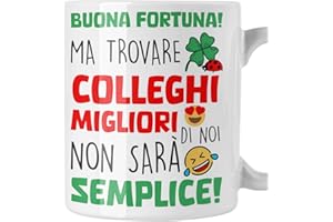 bubbleshirt Tazza Collega Buona Fortuna Trovare Colleghi Migliori di noi non sarà semplice Idea Regalo Colleghi Compleanno Pensione Natale divertente Mug in ceramica 11 Oz