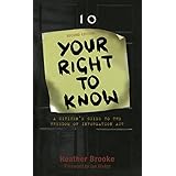 Your Right to Know - Second Edition: A Citizen's Guide to the Freedom of Information Act