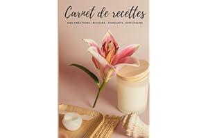 Carnet de recettes de bougies, fondants et diffuseurs | 100 pages à compléter | 45 projets pour ma boutique
