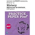 Pearson REVISE Edexcel GCSE History Medicine in Britain, c1250-present: Practice Paper Plus incl. online revision and quizzes - for 2025, 2026 exams