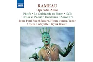 Jean-Paul Fouchécourt - Rameau Operatic Arias