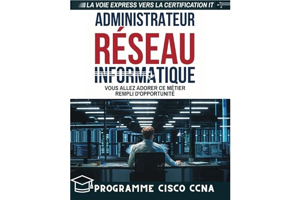 Administrateur réseau: Vous allez adorer ce métier rempli d'opportunité