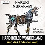 Hardboiled Wonderland und das Ende der Welt