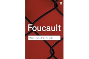 Madness and Civilization (Routledge Classics)