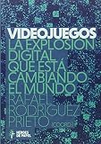 Videojuegos: La explosión digital que está cambiando el mundo