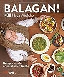 Image de Balagan!: Rezepte aus der orientalischen Küche - by NENI - Über 80 Gerichte wie Shakshuka, Hummus,