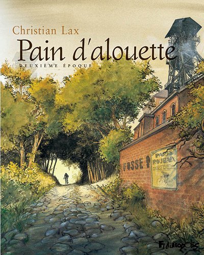 Pain d'alouette. Deuxième époque