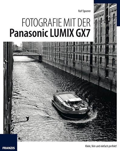 Download Fotografie mit der Panasonic LUMIX GX7 Download Fotografie mit der Panasonic LUMIX GX7