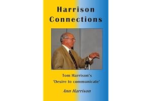 Harrison Connections: Tom Harrison's 'Desire to communicate'