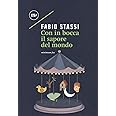 Con in bocca il sapore del mondo