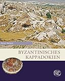 Byzantinisches Kappadokien (Zaberns Bildbände zur Archäologie) by