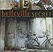 Belleville secret : Ménilmontant ...