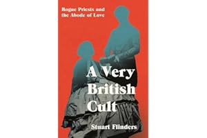 A Very British Cult: Rogue Priests and the Abode of Love