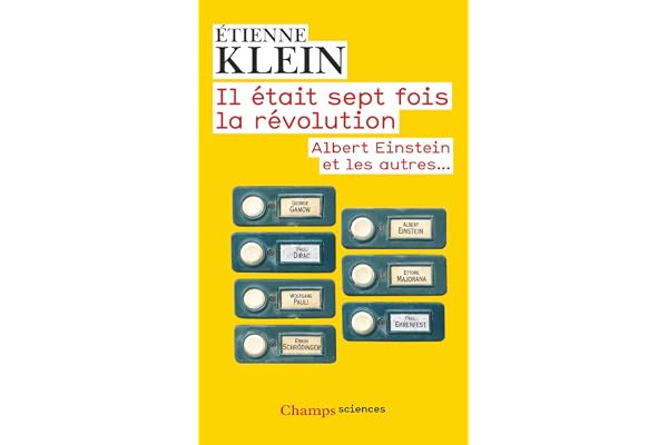 Il était sept fois la révolution: Albert Einstein et les autres...