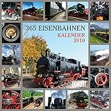 365 Eisenbahnen - Kalender 2010 by