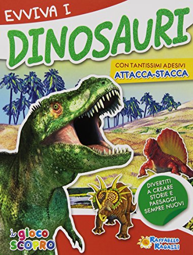 Evviva i dinosauri. Attacca-stacca