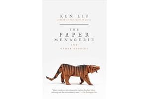 The Paper Menagerie and Other Stories