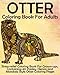 Produktbild Otter Coloring Book for Adults: Stress-relief Coloring Book For Grown-ups, Containing 40 Paisley, Henna and Mandala Style Otter Coloring Pages