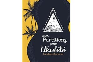 Mes partitions pour Ukulele Les cahiers "Tout en un": Carnet de musique special ukulele à remplir avec partitions simples et tablatures | 120 pages Dimensions 21x27,9cm | cadeau pour musicien amateur