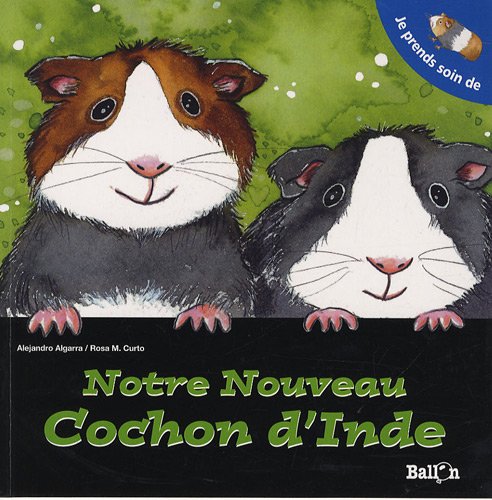 Télécharger Je prends soin de notre nouveau cochon d'Inde Livre PDF Gratuit