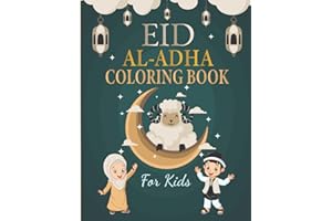 Eid Al Adha coloring book for kids: Eid Al-Adha coloring book for kids: Eid ul-adha Mubarak colouring book For Muslim Kids Boys And Girls Awsome ... Book for Kids / Best Eid Gift For Muslim
