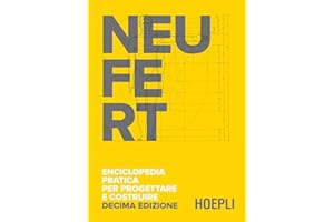 Enciclopedia pratica per progettare e costruire. Fondamenti, norme e prescrizioni per progettare, costruire, dimensionare e distribuire a misura d'uomo