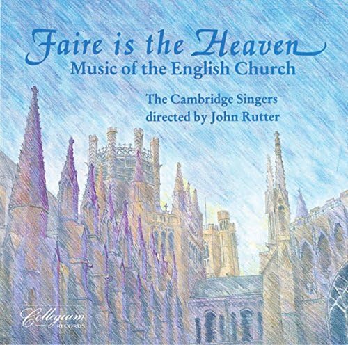 Faire Is The Heaven - Music Of The English Church