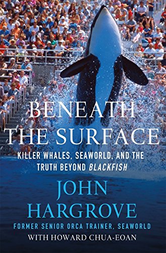 Télécharger Beneath the Surface: Killer Whales, Seaworld, and the Truth Beyond Blackfish Livre PDF Gratuit