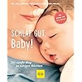 Schlaf gut, Baby!: Der sanfte Weg zu ruhigen Nächten (GU Baby)