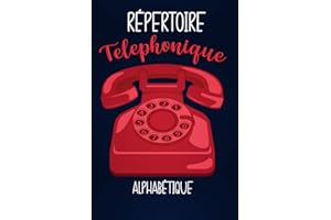 Répertoire Téléphonique: Carnet de contacts alphabétique à remplir - Carnet repertoire alphabetique pour sauvegarder les coordonnées et saisir des ... de A à Z avec +400 Entrées - Petit Format