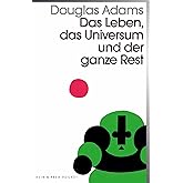 Das Leben, das Universum und der ganze Rest: Band 3 der fünfbändigen »Intergalaktischen Trilogie«