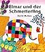 Elmar: Elmar und der Schmetterling by David McKee, Stefan Wendel