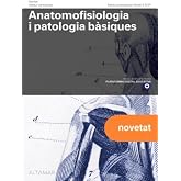 Anatomofisiologia i patologia b&agrave;siques. Nova edici&oacute;. (MODULS TRANSVERSALS - SANITAT)