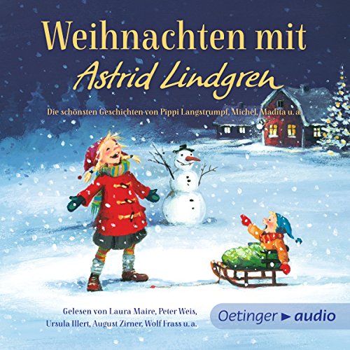 Weihnachten mit Astrid Lindgren: Die schönsten Geschichten von Pippi Langstrumpf, Michel, Madita u.a.