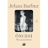 &Ouml;NCESİ &Ouml;zyaşam&ouml;yk&uuml;s&uuml;