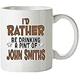 I'd Rather Be Drinking A Pint of J0HN Smiths Personalised Adult Beer Mug