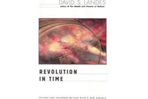 Revolution in Time: Clocks and the Making of the Modern World, Revised and Enlarged Edition
