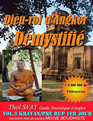 Dieu-roi d'Angkor Démystifié: Vol.3 KRAVAN / PRÈ RUP 1ER JOUR (Les temples khmers) en ligne Dieu-roi d'Angkor Démystifié: Vol.3 KRAVAN / PRÈ RUP 1ER JOUR (Les temples khmers) en ligne