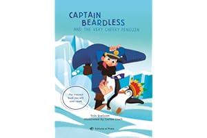 The Beardless Captain and the Very Cheeky Penguin: Un libro infantil en INGLÉS para niños a partir de 7 años. ¡Muy divertido! Para primeros lectores, en letra de imprenta. (Chapter Books)