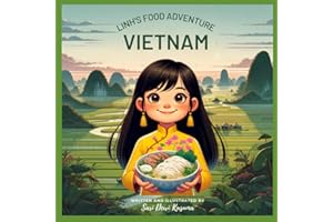 Linh's Food Adventure Vietnam!: A Bilingual Children's Book (English/Vietnamese): 3 (Linh's Vietnamese Adventures!)