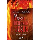 Vencer al Demonio con Jesus: C&oacute;mo liberar y liberarse: 83 (Testigos)