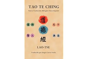 Tao Te Ching: Nueva Traducción Bilingüe Chino-Español