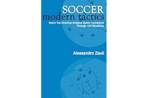 Soccer: Modern Tactics: Italy's Top Coaches Analyze Game Formations Through 180 Situations