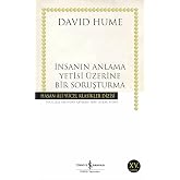 İnsanın Anlama Yetisi &Uuml;zerine Bir Soruşturma