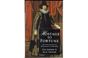 Hostage To Fortune: Troubled Life of Francis Bacon (1561-1626) (Phoenix Giants S.)